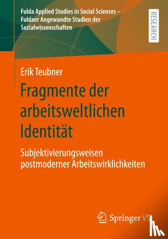 Teubner, Erik - Fragmente der arbeitsweltlichen Identitat