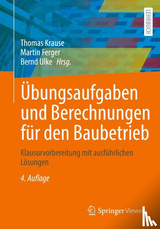  - Übungsaufgaben und Berechnungen für den Baubetrieb