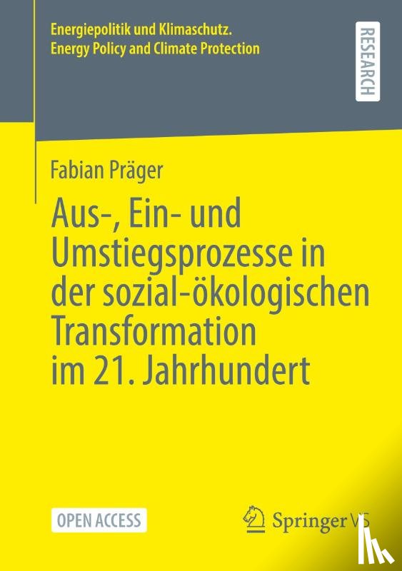 Präger, Fabian - Aus-, Ein- und Umstiegsprozesse in der sozial-ökologischen Transformation im 21. Jahrhundert