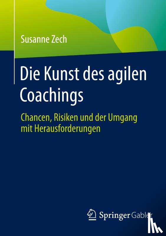 Zech, Susanne - Die Kunst des agilen Coachings