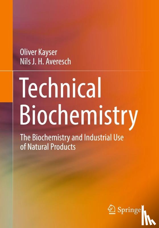 Kayser, Oliver, Averesch, Nils J. H. - Technical Biochemistry