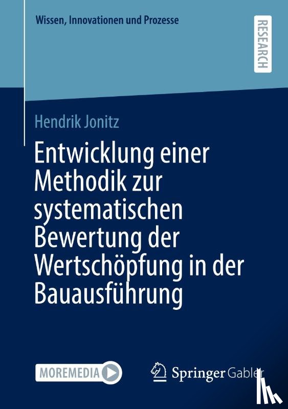 Jonitz, Hendrik - Entwicklung einer Methodik zur systematischen Bewertung der Wertschöpfung in der Bauausführung