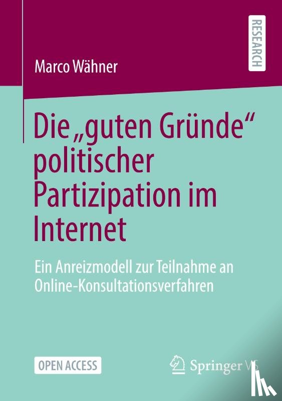 Wähner, Marco - Die "guten Gründe" politischer Partizipation im Internet
