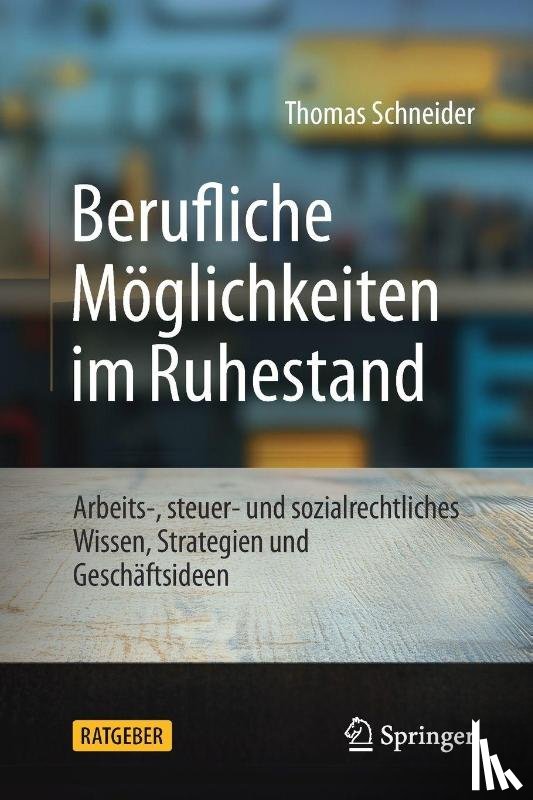 Schneider, Thomas - Berufliche Möglichkeiten im Ruhestand