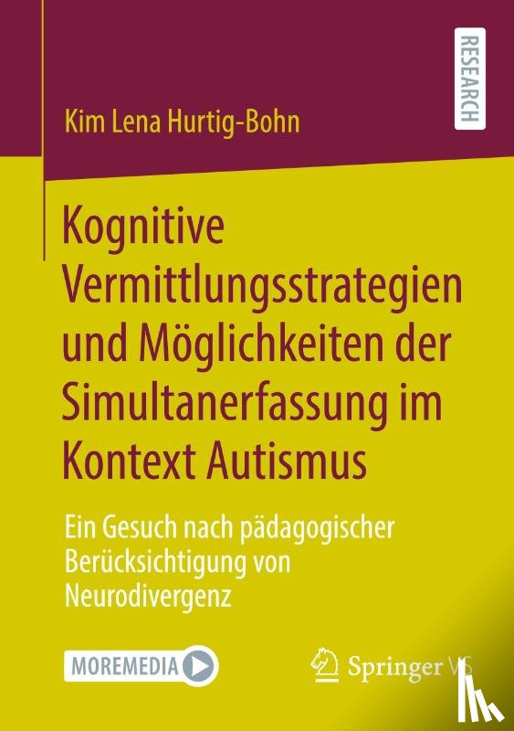 Hurtig-Bohn, Kim Lena - Kognitive Vermittlungsstrategien und Möglichkeiten der Simultanerfassung im Kontext Autismus