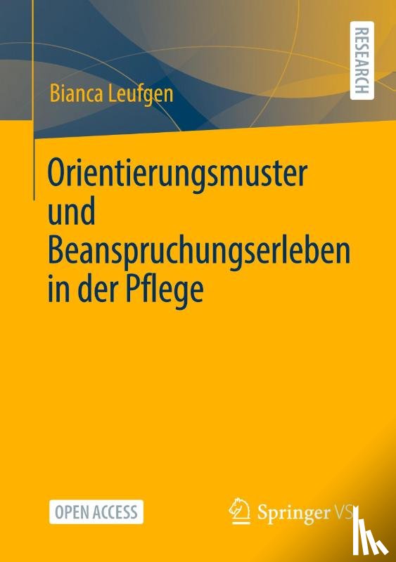 Leufgen, Bianca - Orientierungsmuster und Beanspruchungserleben in der Pflege