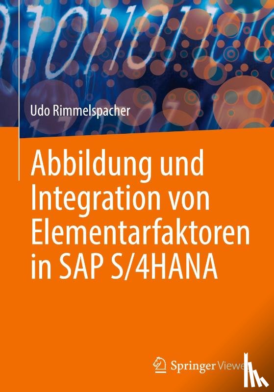 Rimmelspacher, Udo - Abbildung und Integration von Elementarfaktoren in SAP S/4HANA