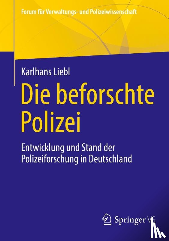 Liebl, Karlhans - Die beforschte Polizei