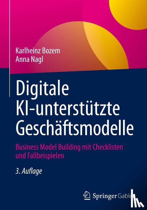 Bozem, Karlheinz, Nagl, Anna - Digitale KI-unterstützte Geschäftsmodelle