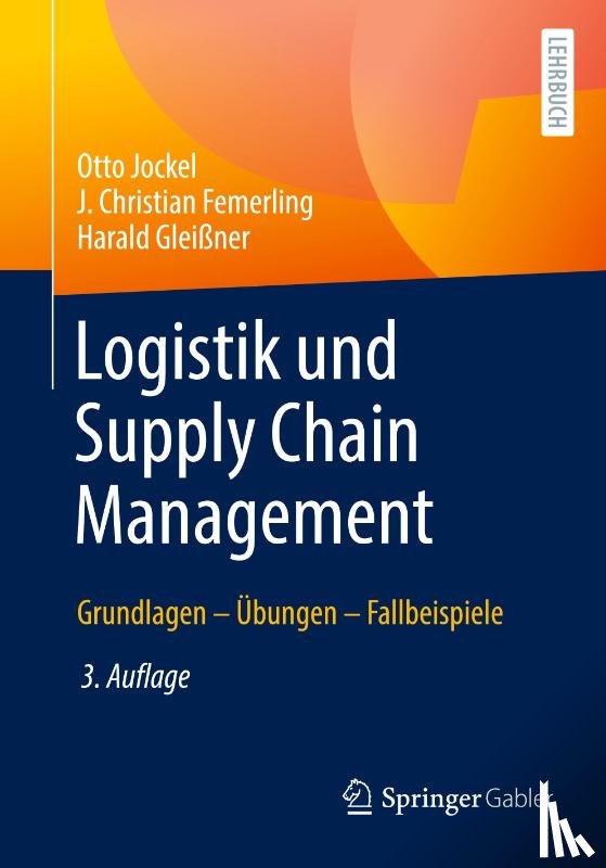 Jockel, Otto, Femerling, J. Christian - Logistik und Supply Chain Management