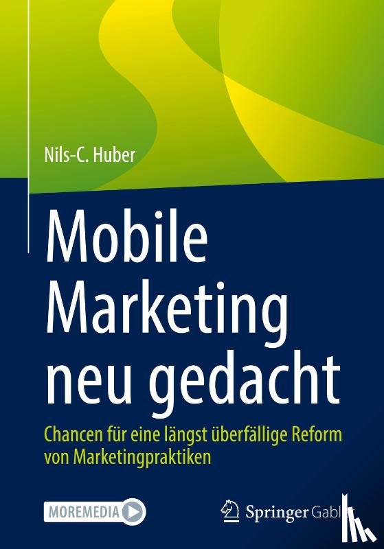 Huber, Nils-C. - Mobile Marketing neu gedacht