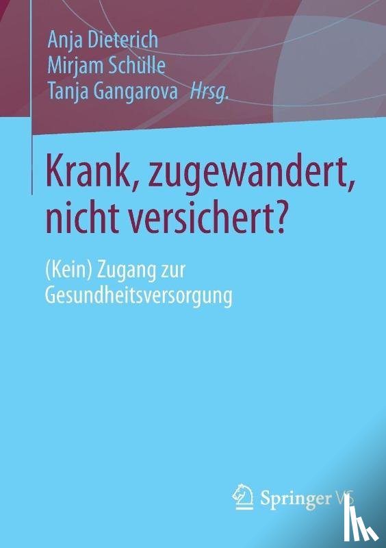  - Krank, zugewandert, nicht versichert?
