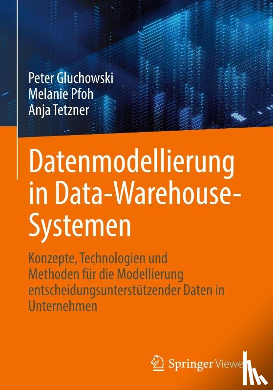 Gluchowski, Peter, Pfoh, Melanie, Tetzner, Anja - Datenmodellierung in Data-Warehouse-Systemen