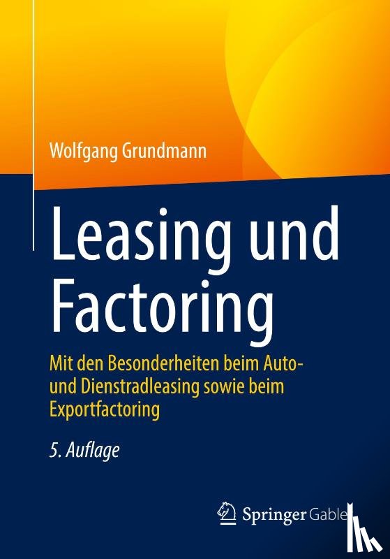 Grundmann, Wolfgang - Leasing und Factoring