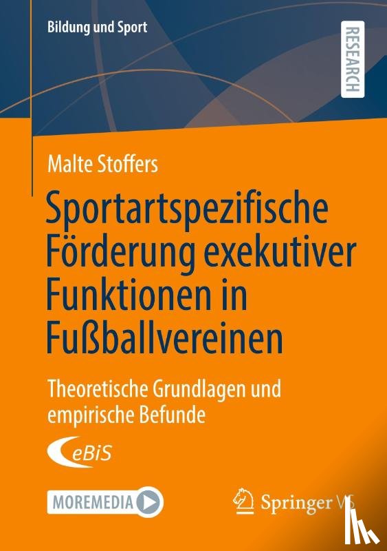 Stoffers, Malte - Sportartspezifische Förderung exekutiver Funktionen in Fußballvereinen