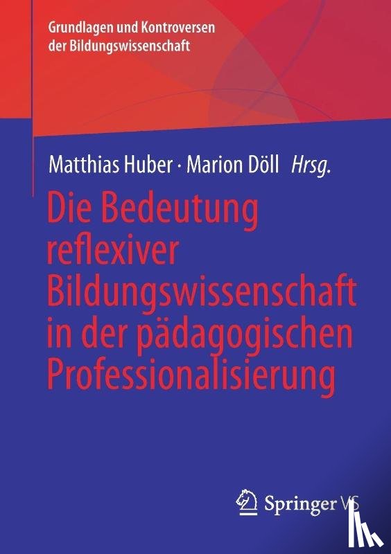  - Die Bedeutung reflexiver Bildungswissenschaft in der pädagogischen Professionalisierung