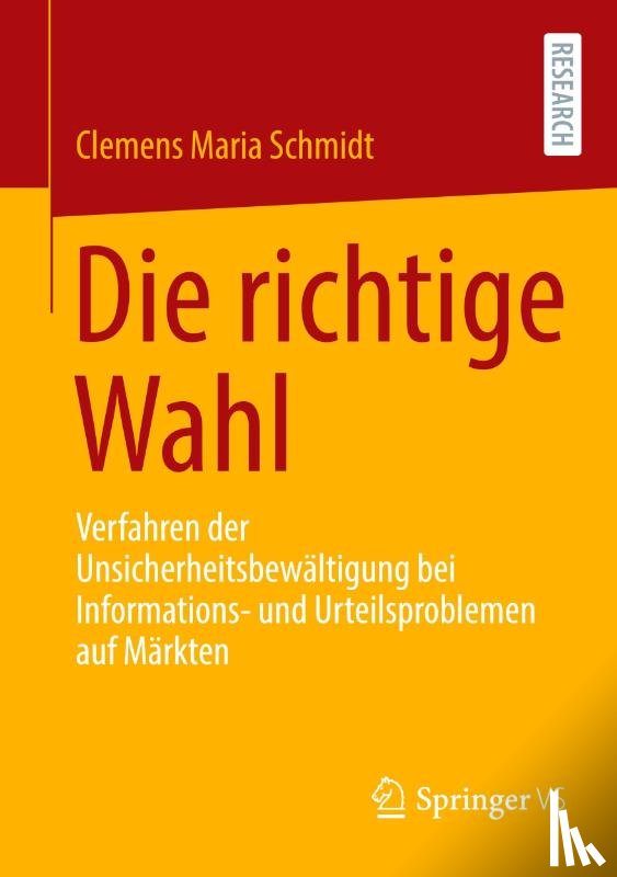 Schmidt, Clemens Maria - Die richtige Wahl