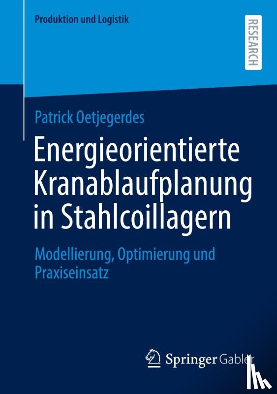 Oetjegerdes, Patrick - Energieorientierte Kranablaufplanung in Stahlcoillagern