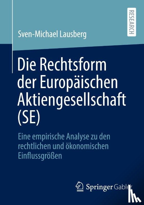 Lausberg, Sven-Michael - Die Rechtsform der Europäischen Aktiengesellschaft (SE)