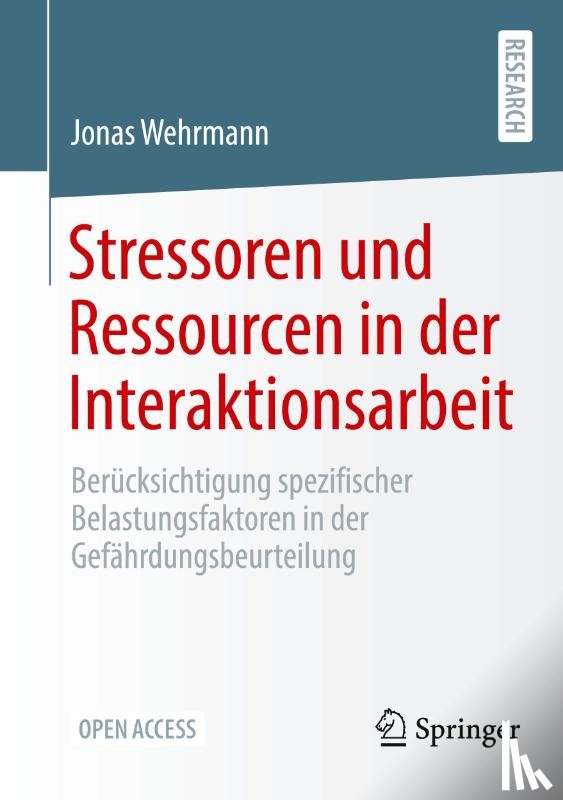 Wehrmann, Jonas - Stressoren und Ressourcen in der Interaktionsarbeit