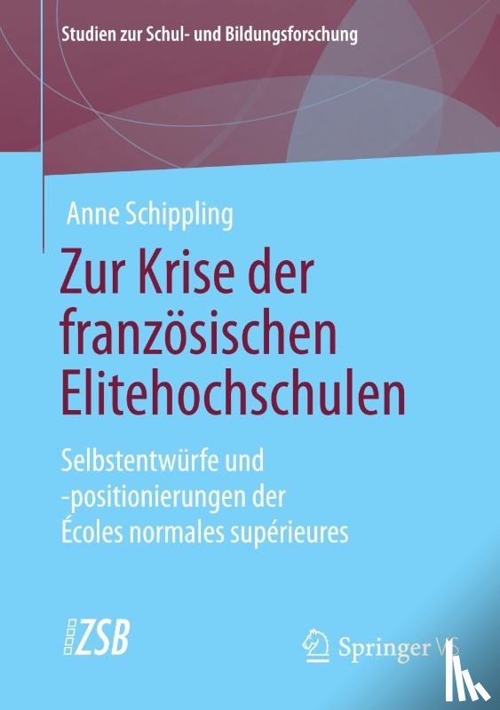 Schippling, Anne - Zur Krise der französischen Elitehochschulen