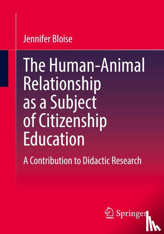 Bloise, Jennifer - The Human-Animal Relationship as a Subject of Citizenship Education