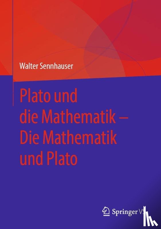 Sennhauser, Walter - Plato und die Mathematik - Die Mathematik und Plato