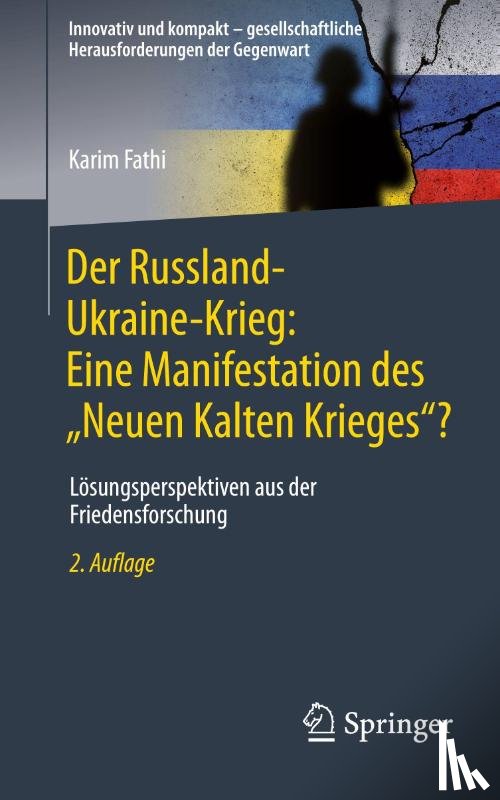 Fathi, Karim - Der Russland-Ukraine-Krieg: Eine Manifestation des "Neuen Kalten Krieges"?