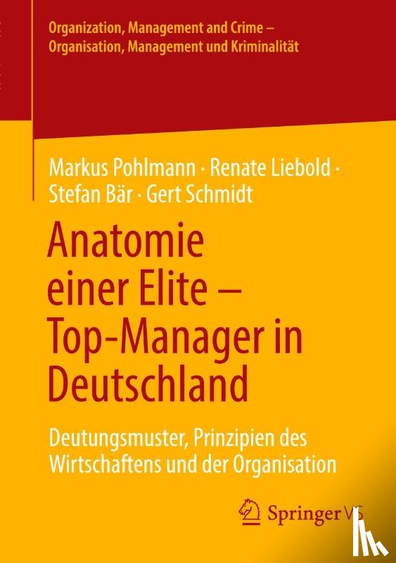 Pohlmann, Markus, Liebold, Renate, Bär, Stefan, Schmidt, Gert - Anatomie einer Elite - Top-Manager in Deutschland