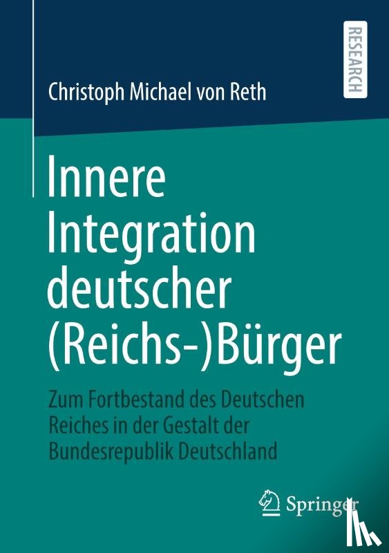 Reth, Christoph Michael von - Innere Integration deutscher (Reichs-)Bürger