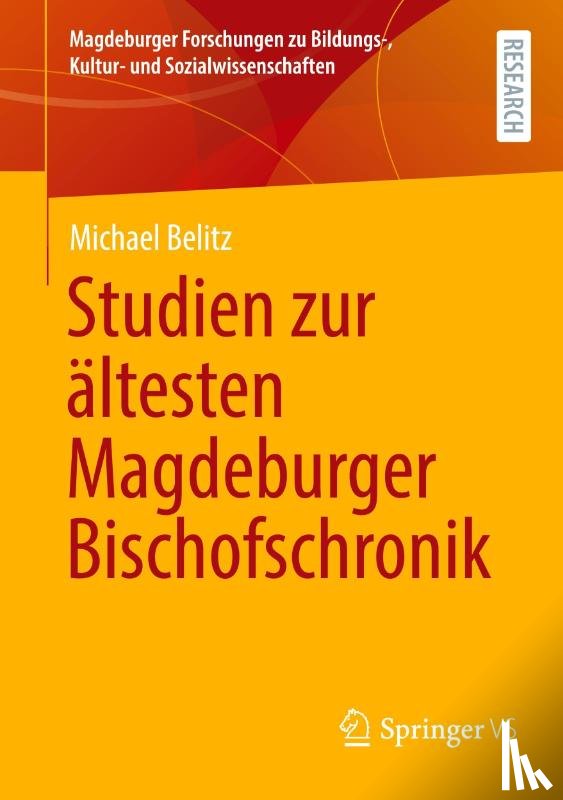 Belitz, Michael - Studien zur altesten Magdeburger Bischofschronik