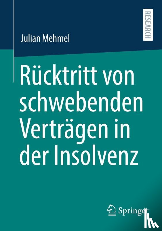 Mehmel, Julian - Rücktritt von schwebenden Verträgen in der Insolvenz