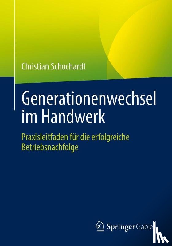 Schuchardt, Christian - Generationenwechsel im Handwerk