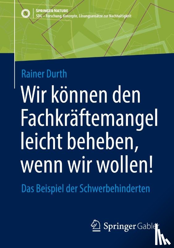 Durth, Rainer - Wir können den Fachkräftemangel leicht beheben, wenn wir wollen!