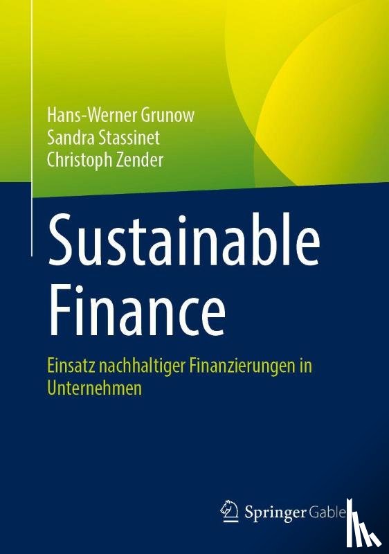 Grunow, Hans-Werner, Stassinet, Sandra, Zender, Christoph - Sustainable Finance