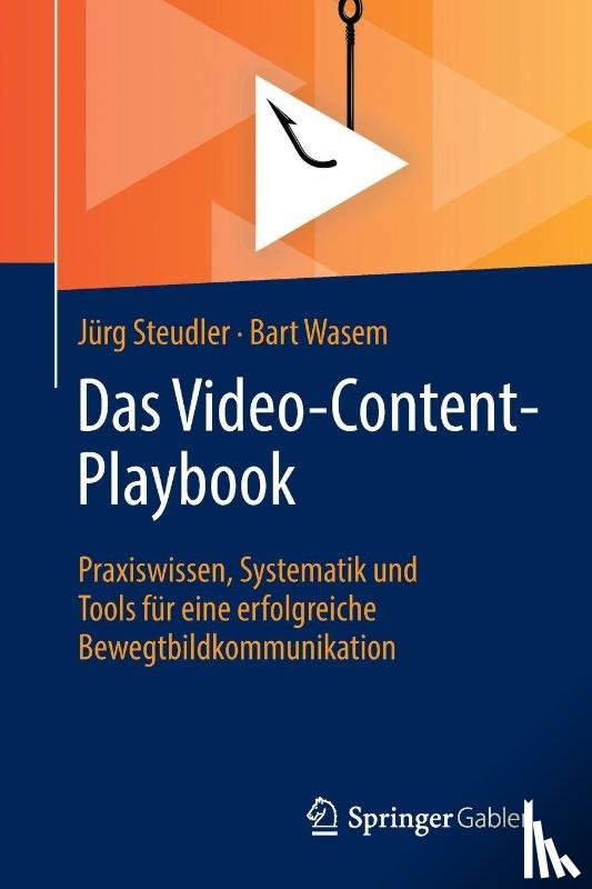 Steudler, Jürg, Wasem, Bart - Das Video-Content-Playbook