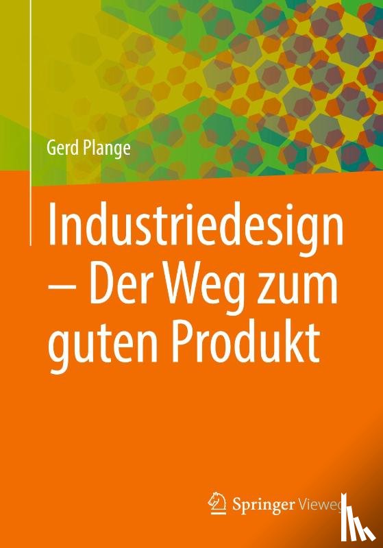 Plange, Gerd - Industriedesign - Der Weg zum guten Produkt