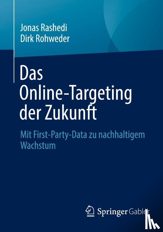 Rashedi, Jonas, Rohweder, Dirk - Das Online-Targeting der Zukunft