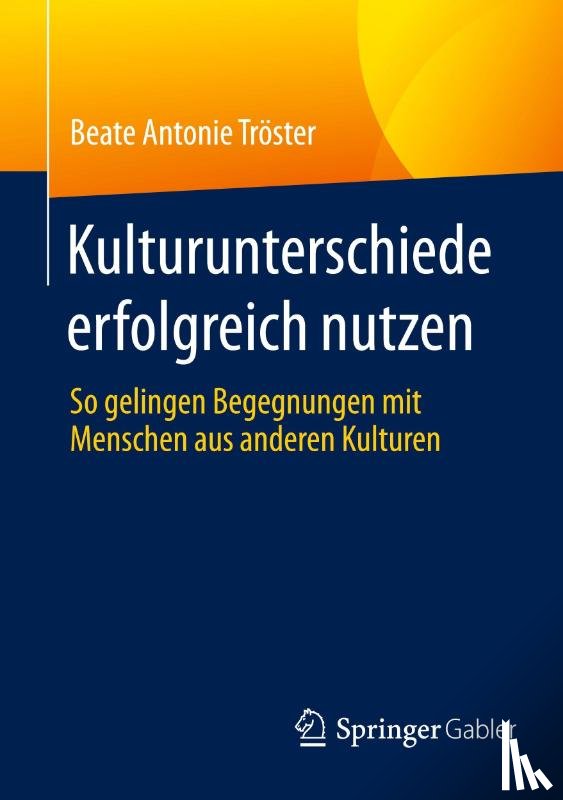 Tröster, Beate Antonie - Kulturunterschiede erfolgreich nutzen