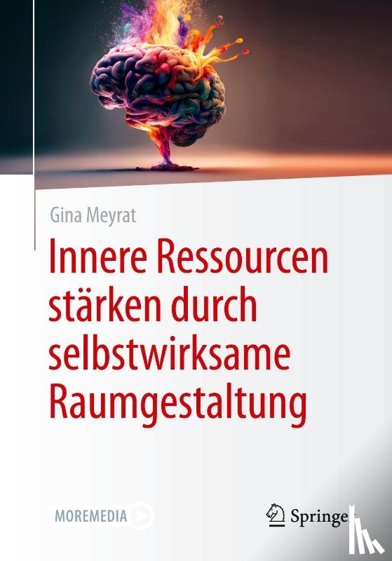 Meyrat, Gina - Innere Ressourcen stärken durch selbstwirksame Raumgestaltung
