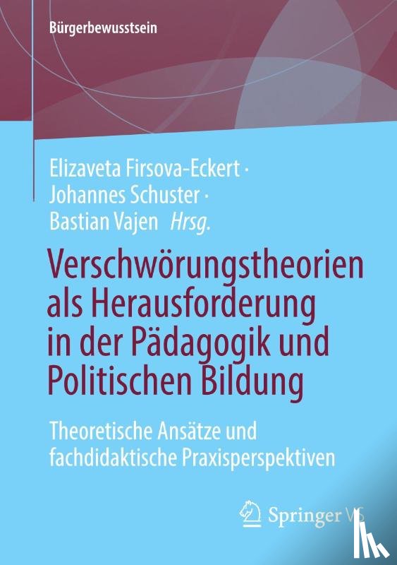  - Verschwörungstheorien als Herausforderung in der Pädagogik und Politischen Bildung