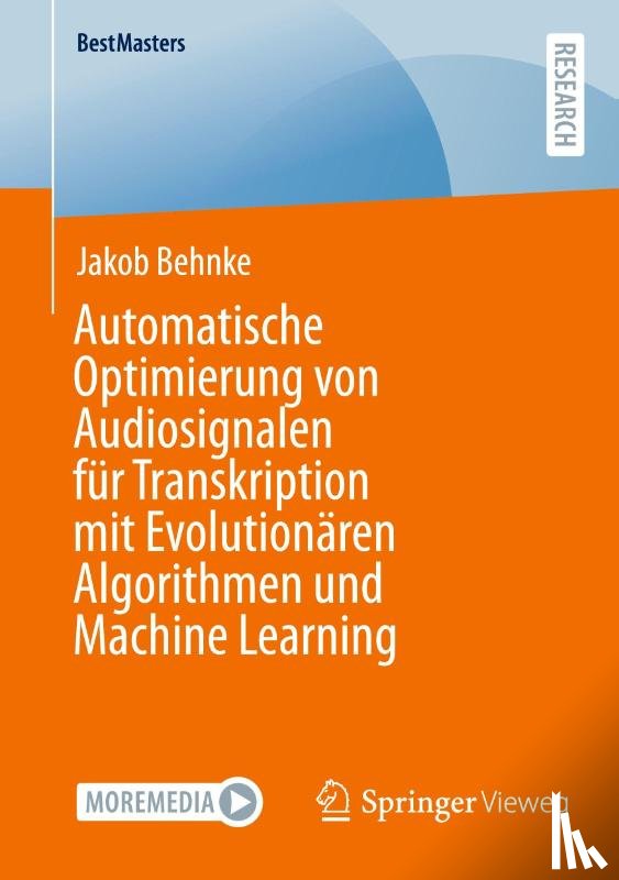 Behnke, Jakob - Automatische Optimierung von Audiosignalen für Transkription mit Evolutionären Algorithmen und Machine Learning
