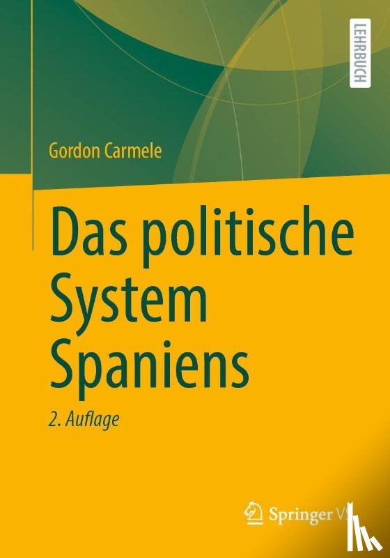 Carmele, Gordon - Das politische System Spaniens