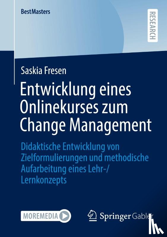 Fresen, Saskia - Entwicklung eines Onlinekurses zum Change Management