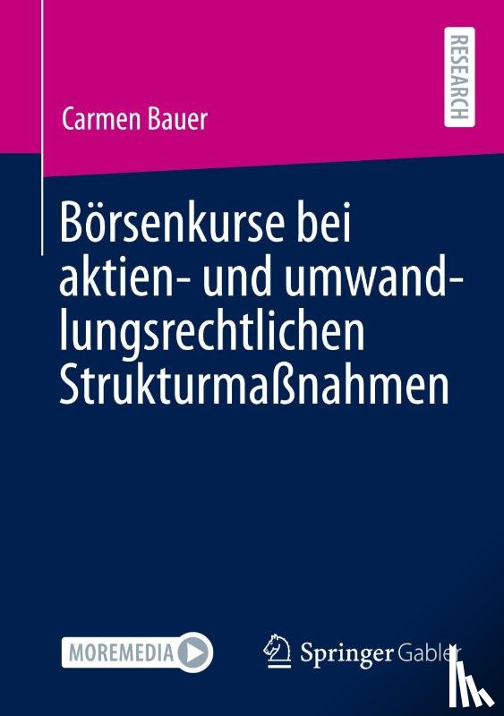Bauer, Carmen - Börsenkurse bei aktien- und umwandlungsrechtlichen Strukturmaßnahmen