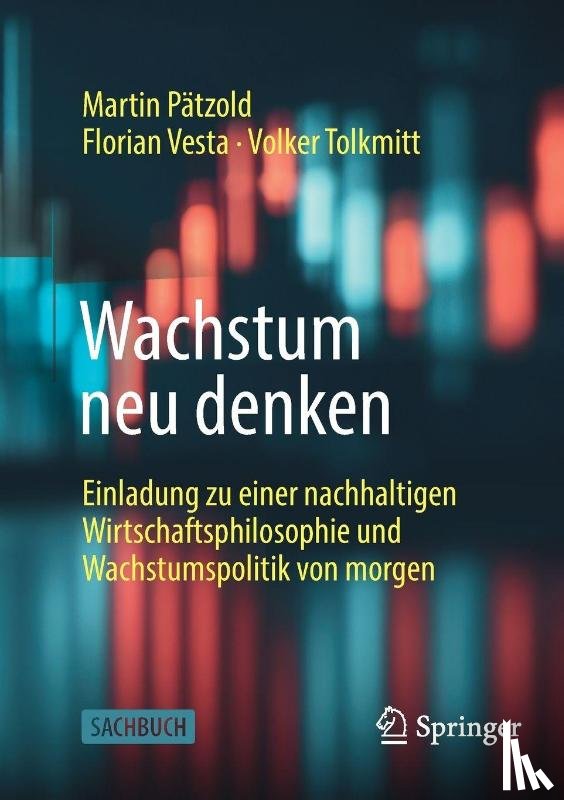 Pätzold, Martin, Vesta, Florian, Tolkmitt, Volker - Wachstum neu denken