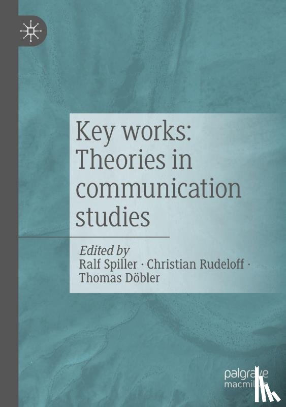  - Key works: Theories in communication studies