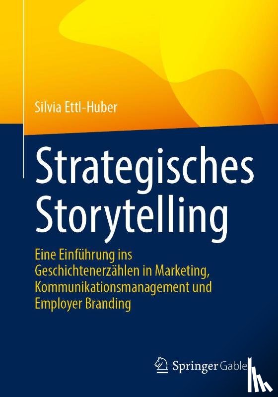 Ettl-Huber, Silvia - Strategisches Storytelling