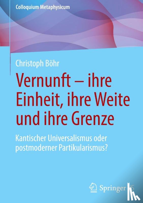 Böhr, Christoph - Vernunft - ihre Einheit, ihre Weite und ihre Grenze