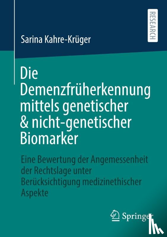 Kahre-Krüger, Sarina - Die Demenzfrüherkennung mittels genetischer & nicht-genetischer Biomarker